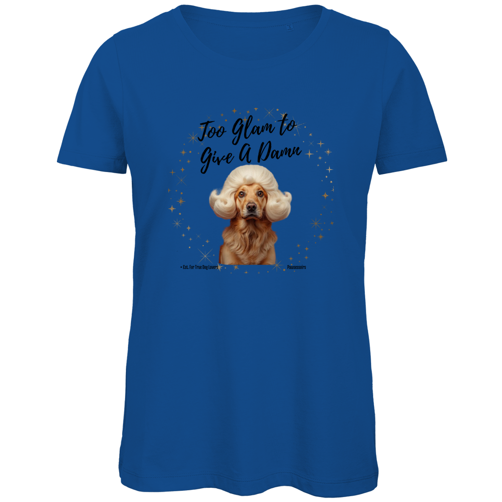 Damen Premium Bio T-Shirt Too Glam Dog 2