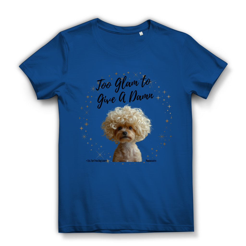 Damen Premium Bio T-Shirt Too Glam Dog 3