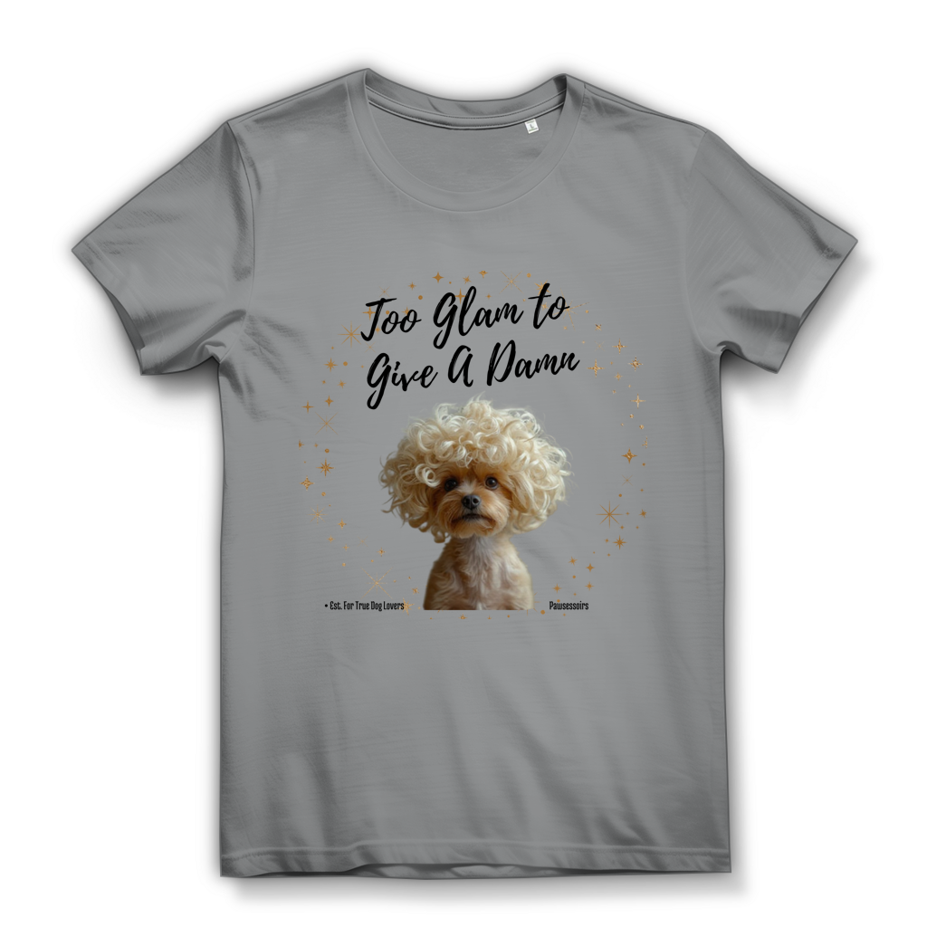 Damen Premium Bio T-Shirt Too Glam Dog 3