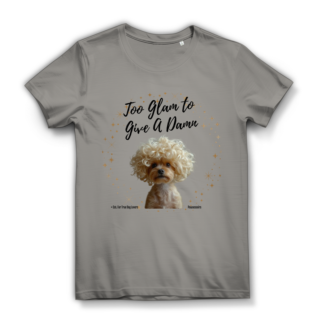 Damen Premium Bio T-Shirt Too Glam Dog 3