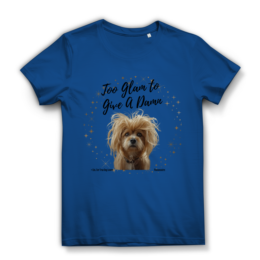 Damen Premium Bio T-Shirt Too Glam Dog 4