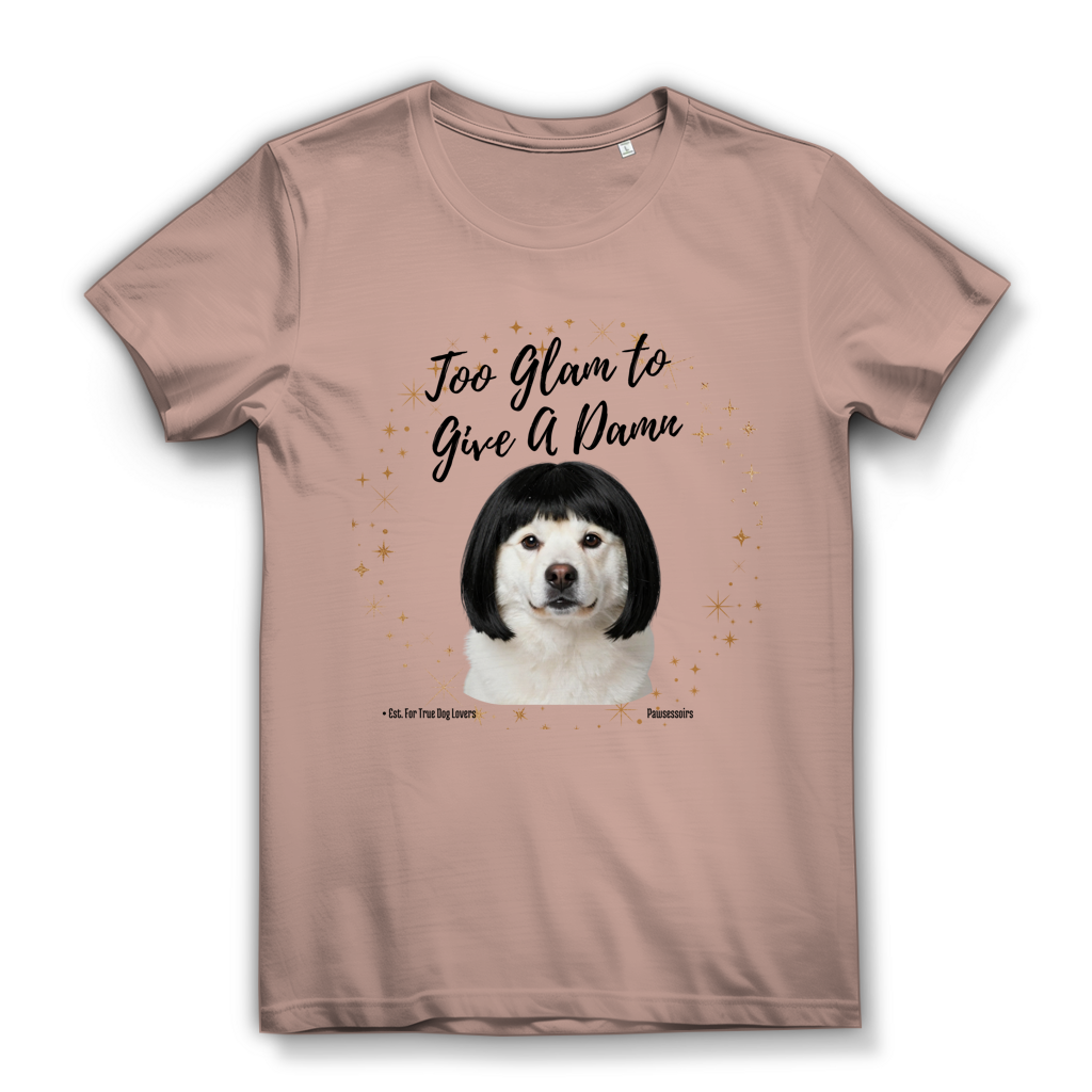 Damen Premium Bio T-Shirt Too Glam Dog 6