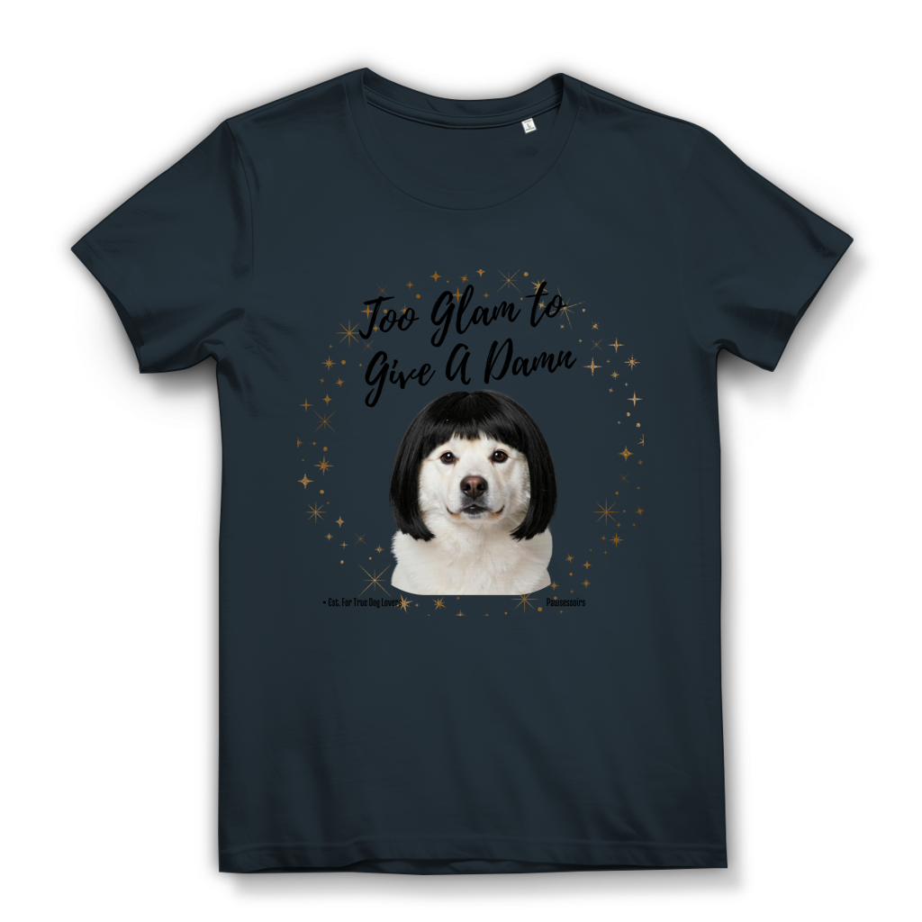 Damen Premium Bio T-Shirt Too Glam Dog 6