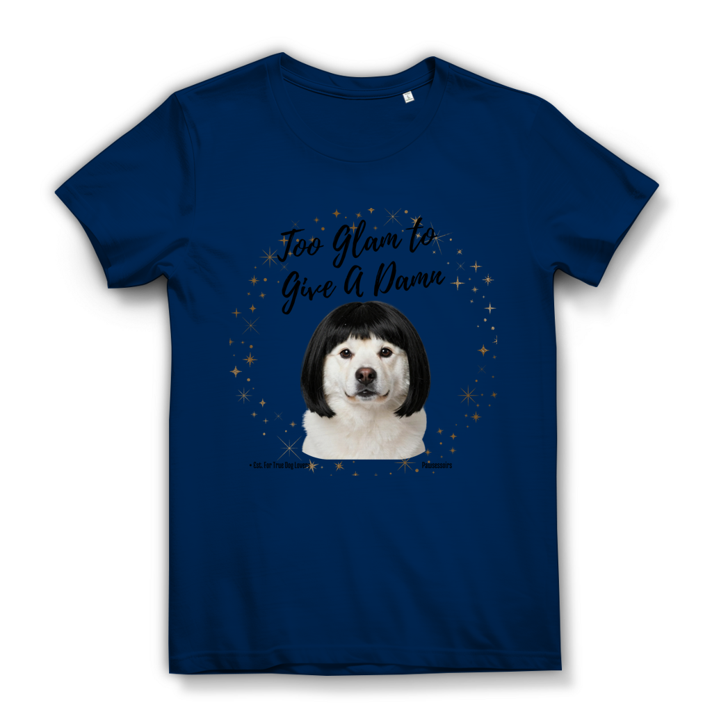 Damen Premium Bio T-Shirt Too Glam Dog 6