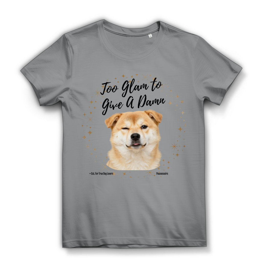 Damen Premium Bio T-Shirt Too Glam Dog 8