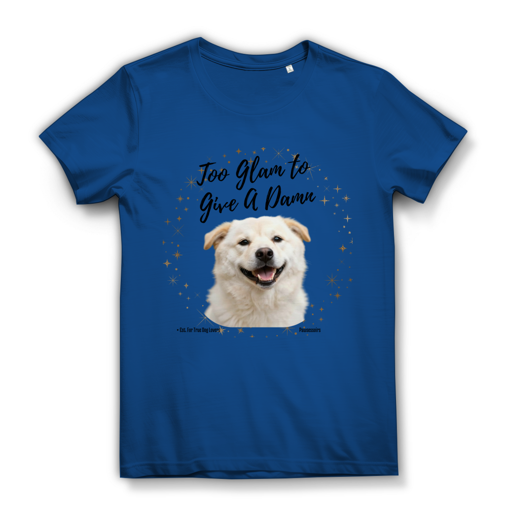Damen Premium Bio T-Shirt Too Glam Dog 9